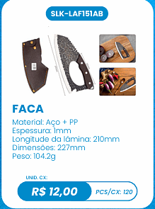 FACA UNID. CX: R$ 12,00 PCS/CX: 120