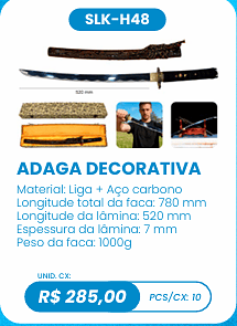 ADAGA DECORATIVA UNID. CX: R$ 285,00 PCS/CX: 10