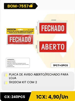 PLACA DE AVISO ABERTO/FECHADO PARA LOJA 9X20CM KIT COM 2 CX: 240PCS 1CX: 4,90/Un