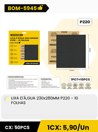 LIXA D'Á,GUA 230x280MM P220 - 10 FOLHAS CX: 50PCS 1CX: 5,90/Un