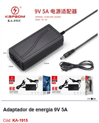 Adaptador de energia 9V 5A R$ 15,3 PCS/CX: 80