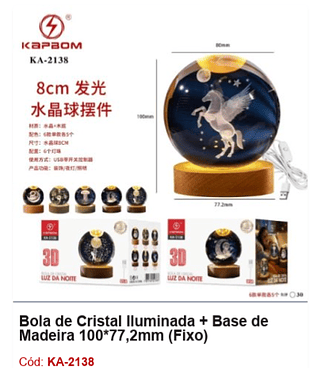 Bola de Cristal Iluminada + Base de Madeira 100*77,2mm (Fixo) R$ 13,5 PCS/Cx: 30