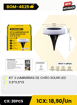 KIT 2 LUMINÁRIAS DE CHÃO SOLAR LED 11.5*11.5*13 CX: 20PCS 1CX: 18,90/Un