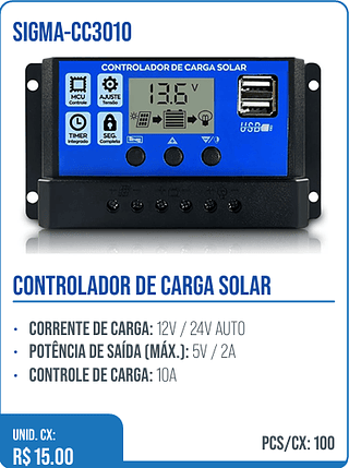 CONTROLADOR DE CARGA SOLAR UNID. CX: R$ 15.00 PCS/CX: 100