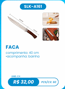 FACA UNID. CX: R$ 32,00 PCS/CX: 60