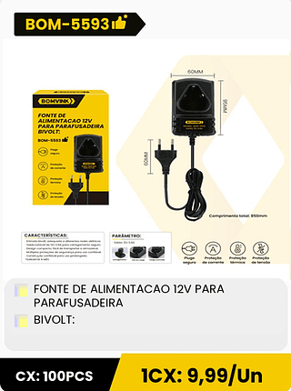 FONTE DE ALIMENTACAO 12V PARA PARAFUSADEIRA BIVOLT: CX: 100PCS 1CX: 9,99/Un
