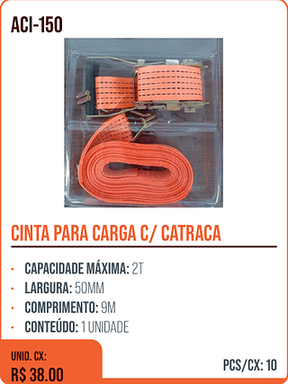 CINTA PARA CARGA C/ CATRACA UNID. CX: R$ 38.00 PCS/CX: 10